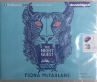 The Night Guest written by Fiona McFarlane performed by Lisbeth Kennelly on CD (Unabridged)